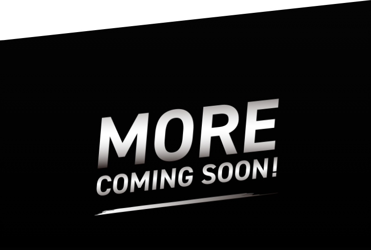 MORE COMING SOON!